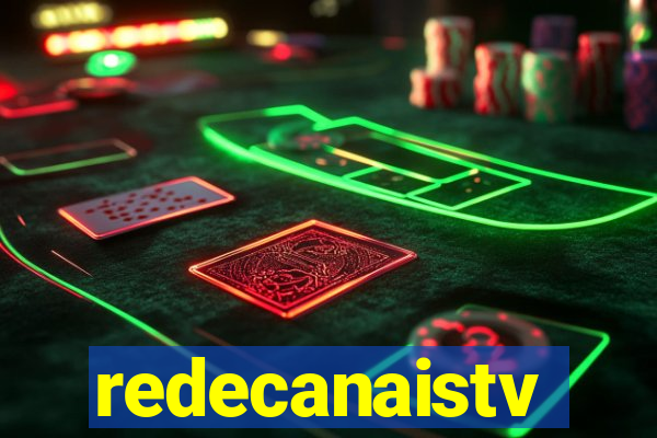 redecanaistv