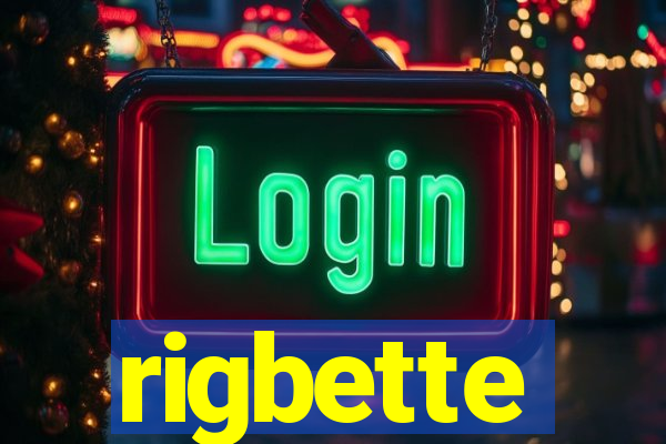 rigbette