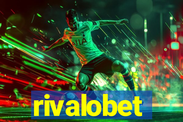 rivalobet