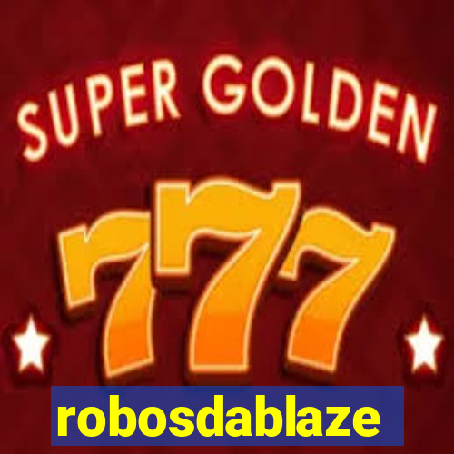 robosdablaze