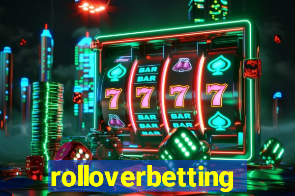 rolloverbetting