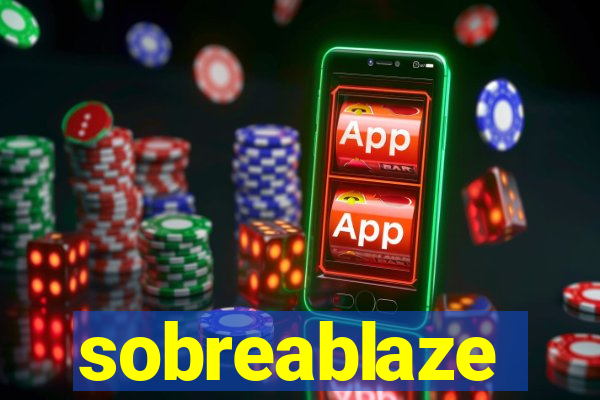 sobreablaze