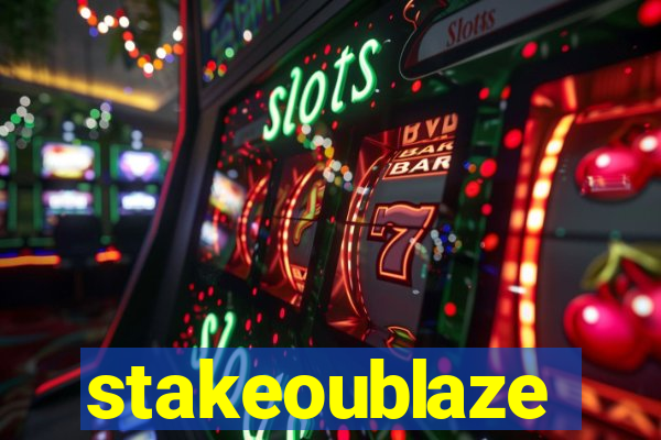 stakeoublaze