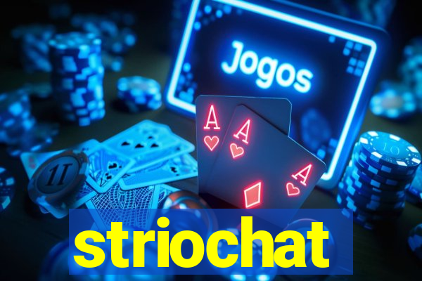 striochat