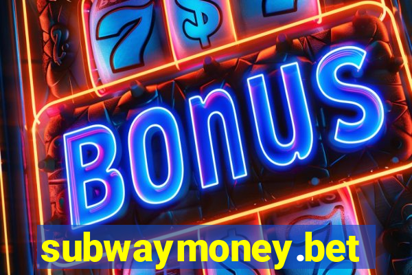 subwaymoney.bet