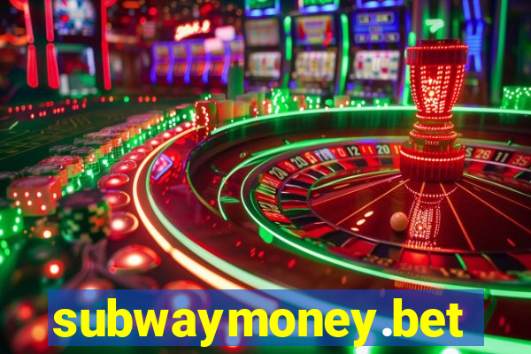 subwaymoney.bet