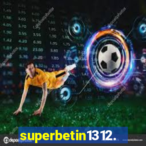 superbetin1312.com