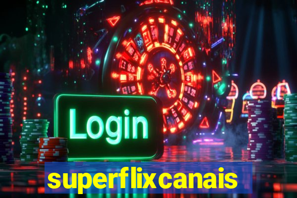 superflixcanais