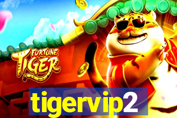 tigervip2