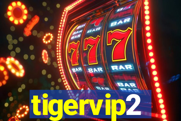 tigervip2