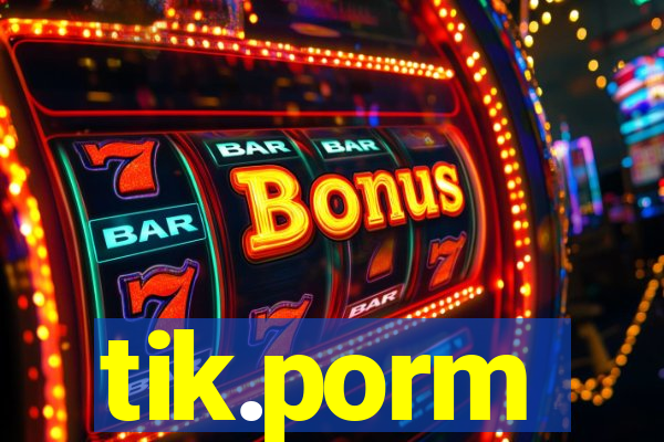 tik.porm