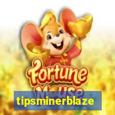 tipsminerblaze