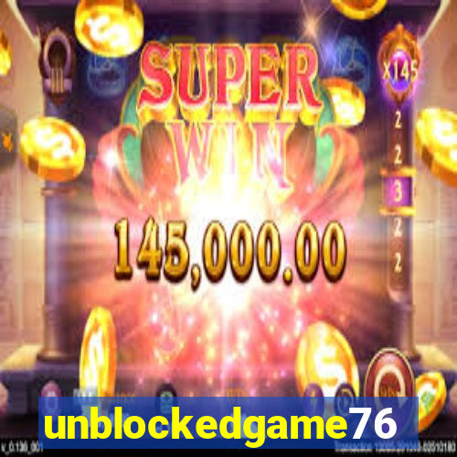 unblockedgame76