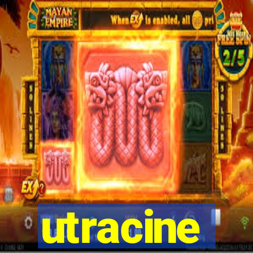 utracine