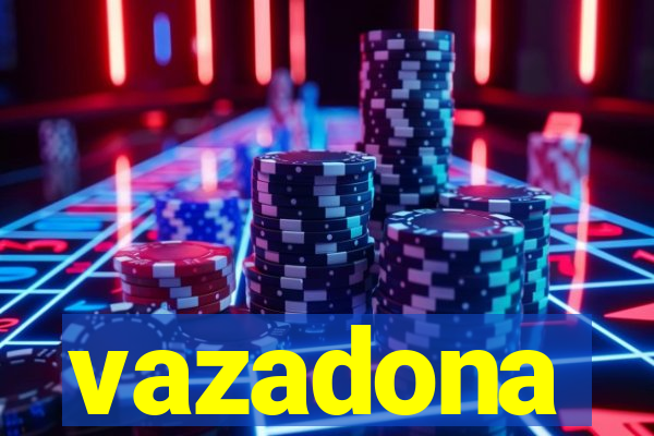 vazadona