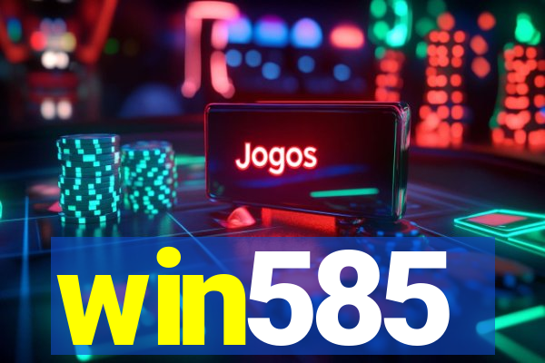 win585