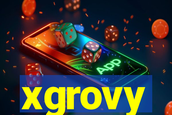 xgrovy