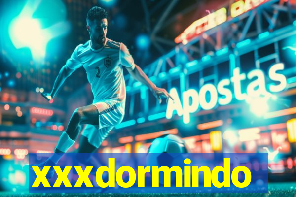 xxxdormindo